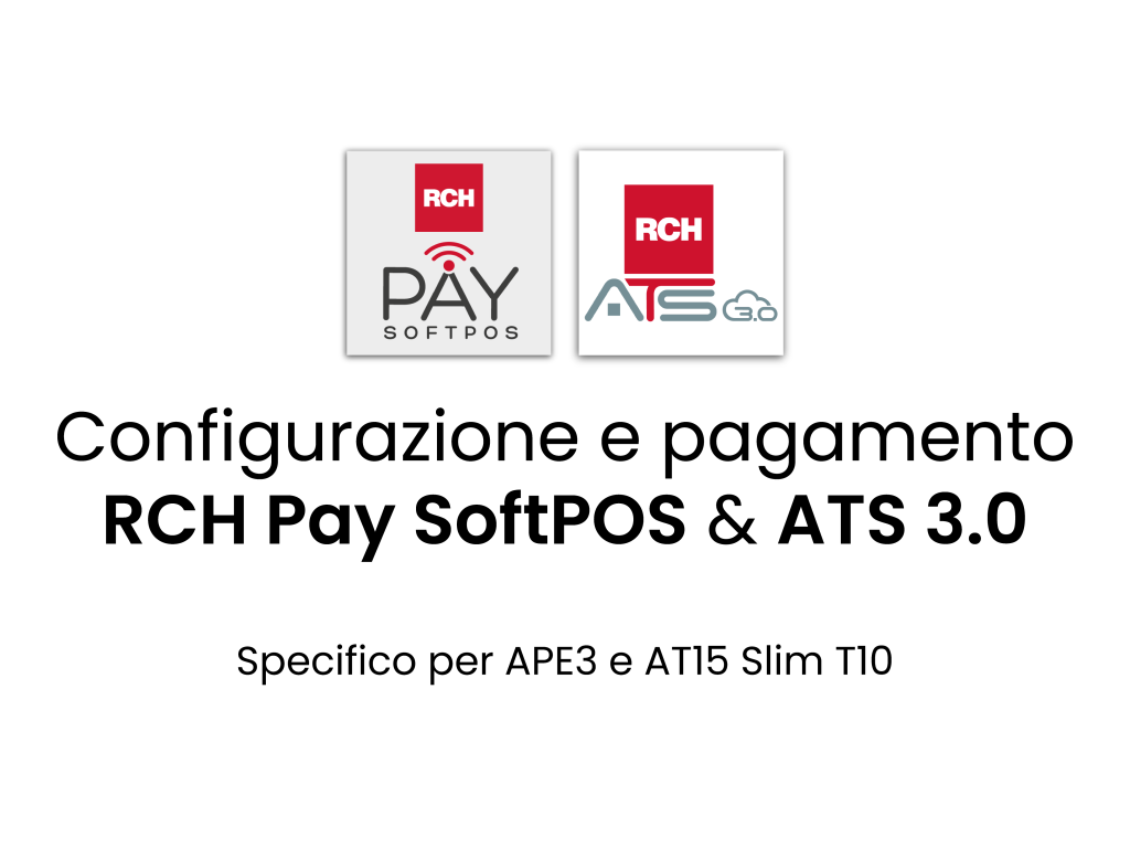 Configurazione e pagamento con RCH Pay SoftPOS e ATS 3.0